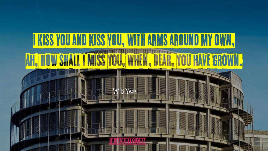 Judas Kiss quotes by W.B.Yeats