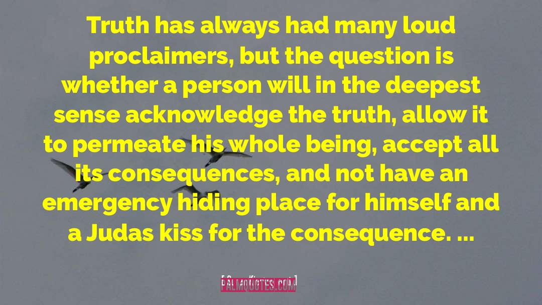 Judas Kiss quotes by Soren Kierkegaard