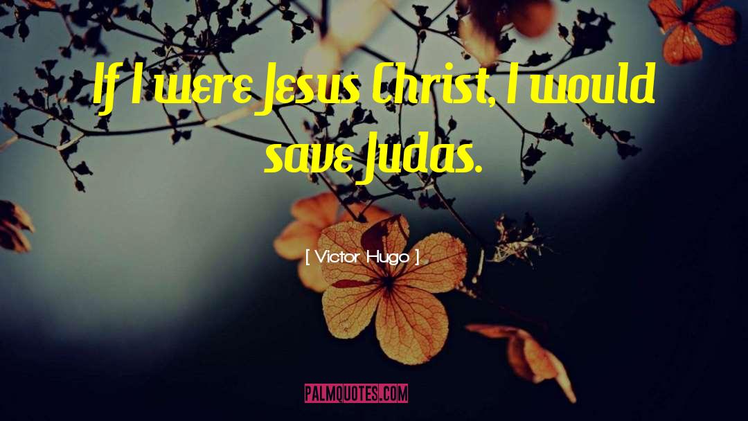 Judas quotes by Victor Hugo