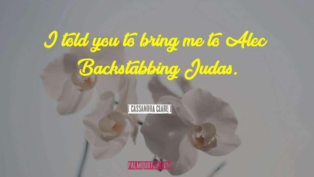 Judas quotes by Cassandra Clare