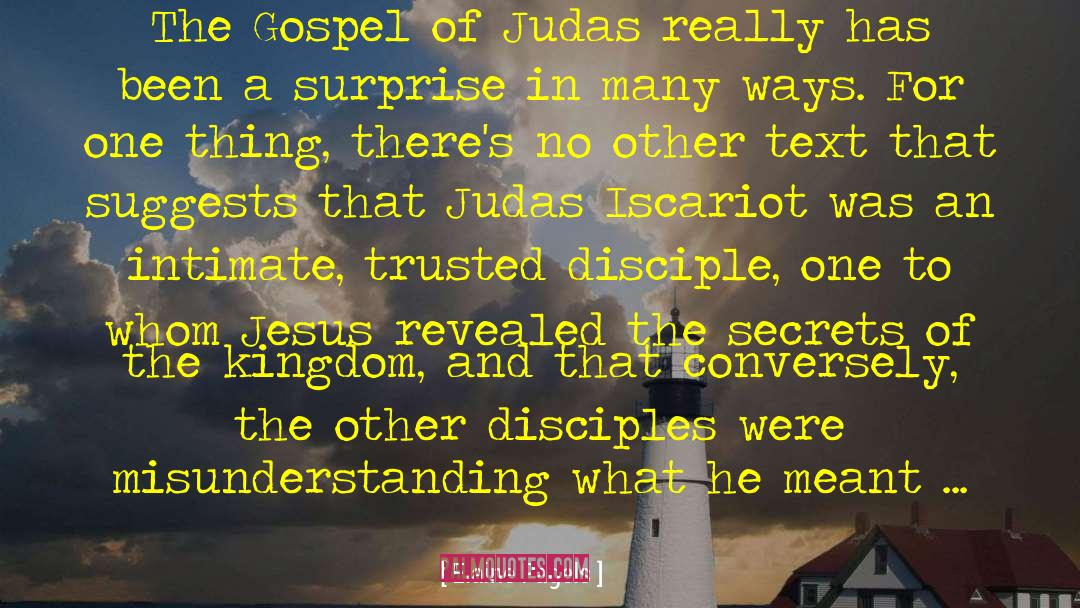 Judas Redux quotes by Elaine Pagels