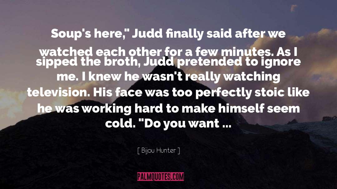 Judd quotes by Bijou Hunter