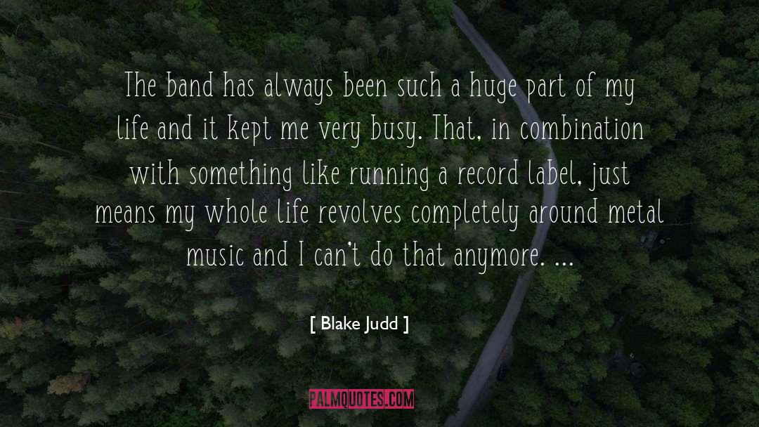 Judd quotes by Blake Judd