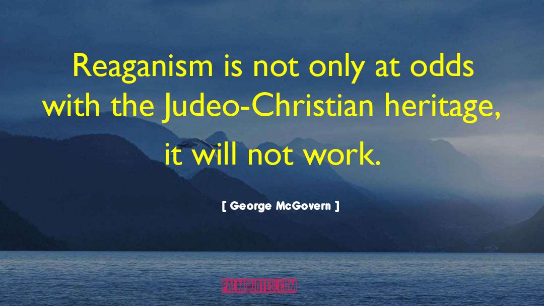 Judeo Christian quotes by George McGovern