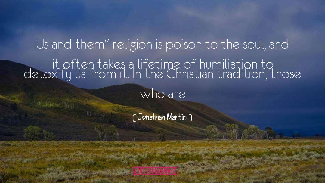 Judeo Christian Tradition quotes by Jonathan Martin