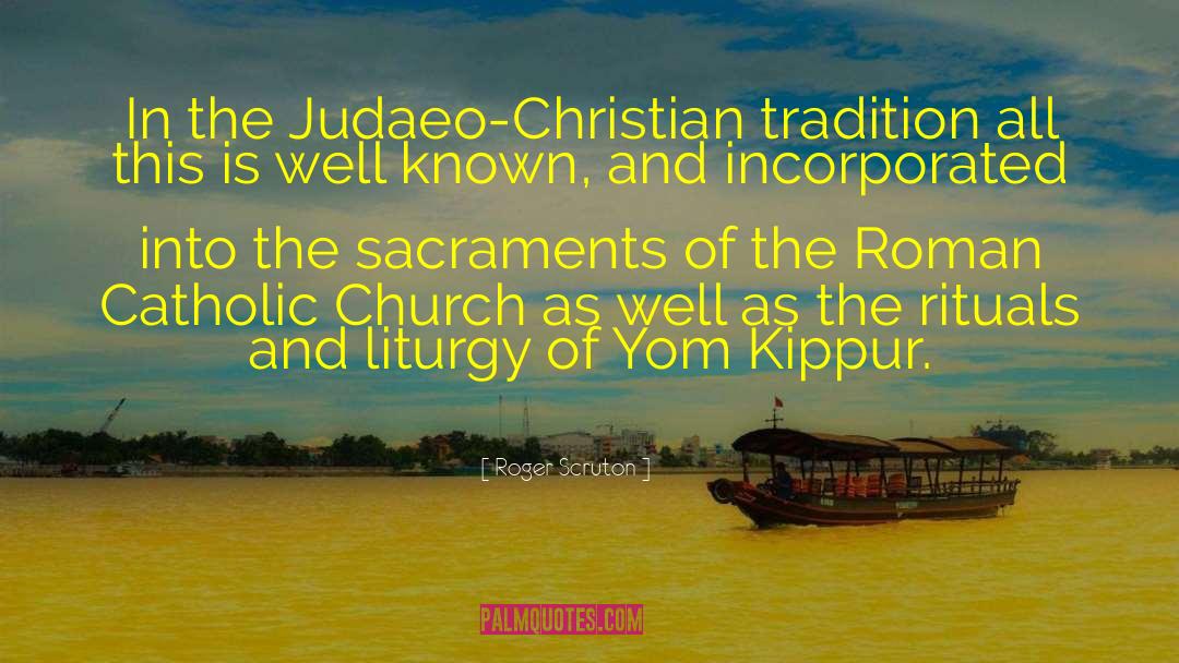 Judeo Christian Tradition quotes by Roger Scruton