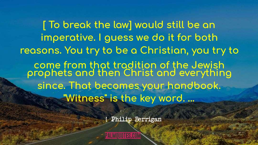 Judeo Christian Tradition quotes by Philip Berrigan