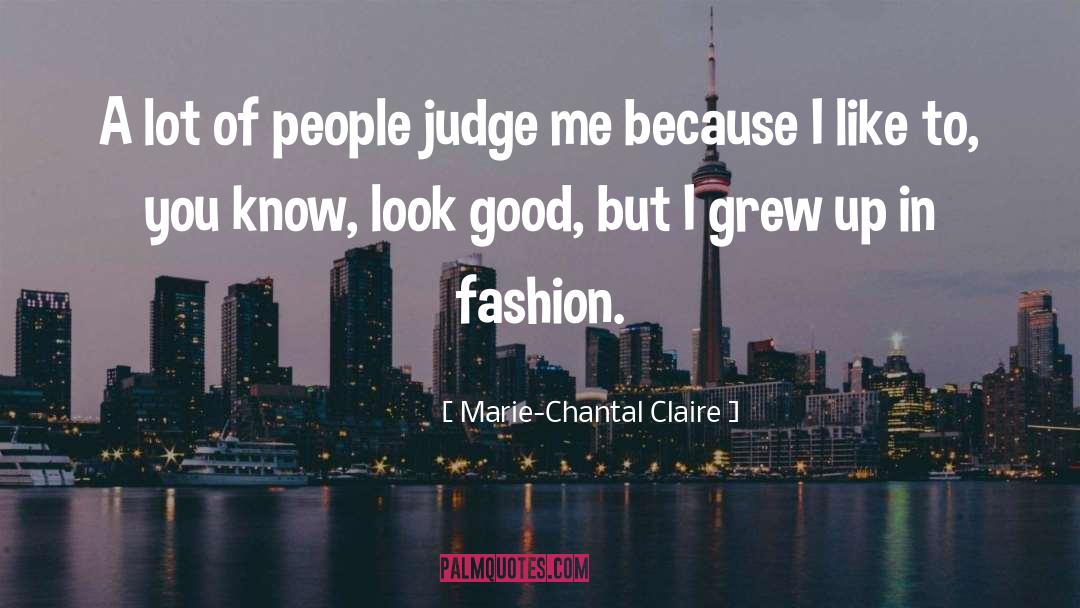 Judge Me quotes by Marie-Chantal Claire