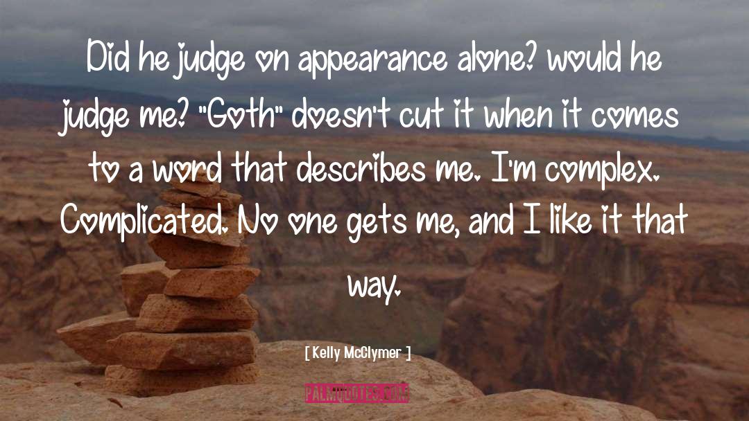 Judge Me quotes by Kelly McClymer