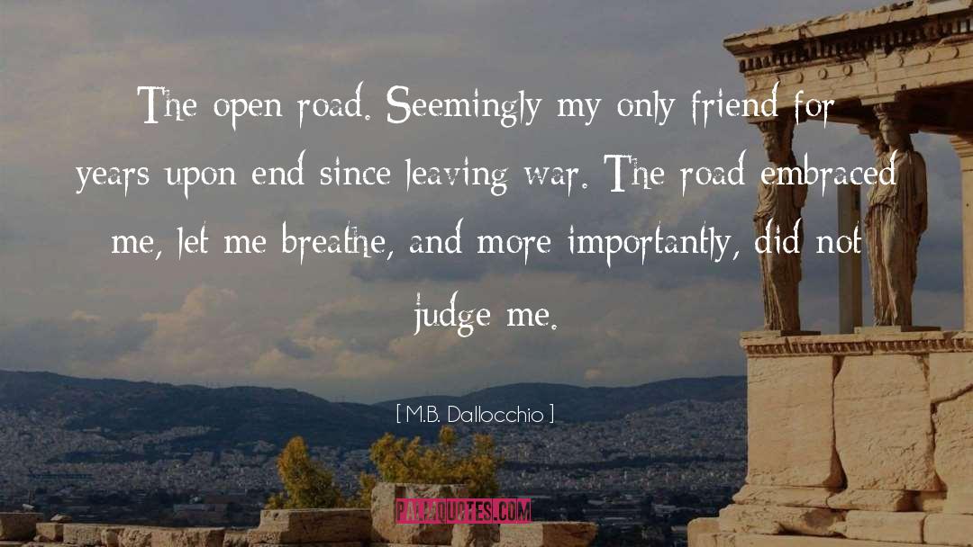 Judge Me quotes by M.B. Dallocchio