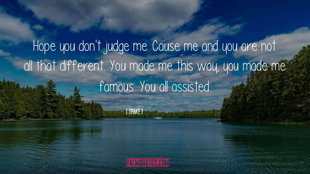 Judge Me quotes by Drake