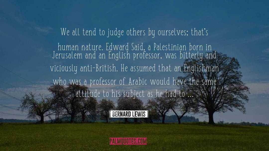 Judge Others quotes by Bernard Lewis