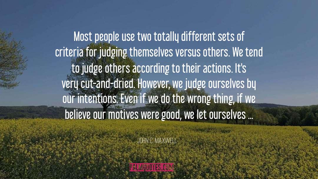 Judge Others quotes by John C. Maxwell