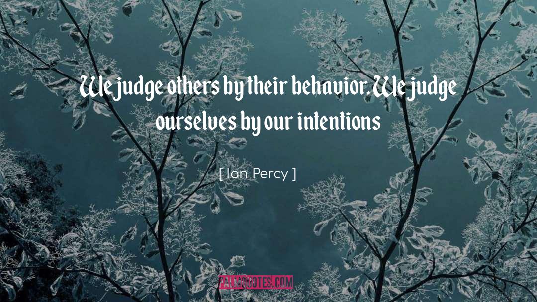 Judge Others quotes by Ian Percy