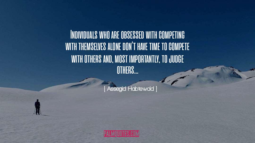 Judge Others quotes by Assegid Habtewold