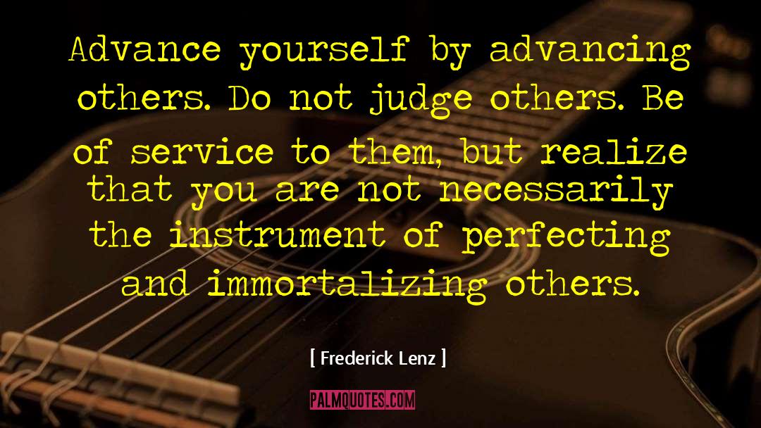 Judge Others quotes by Frederick Lenz