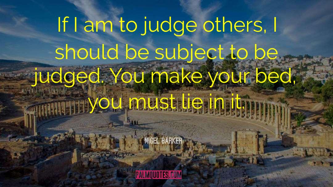 Judge Others quotes by Nigel Barker
