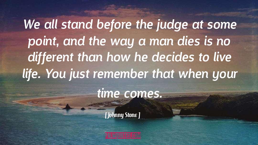 Judge quotes by Johnny Stone