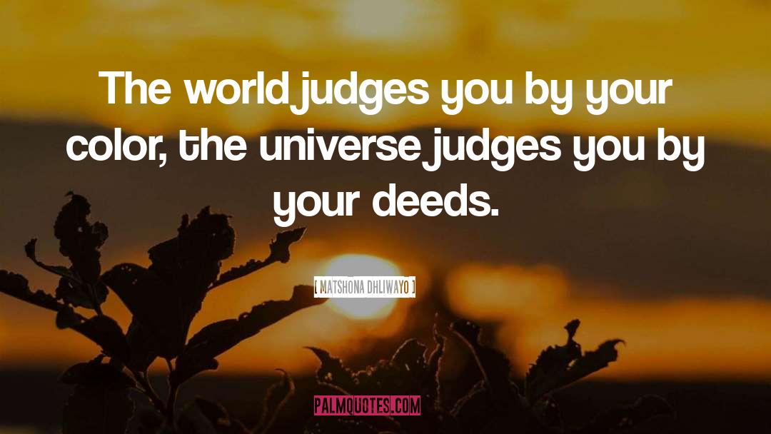 Judge quotes by Matshona Dhliwayo