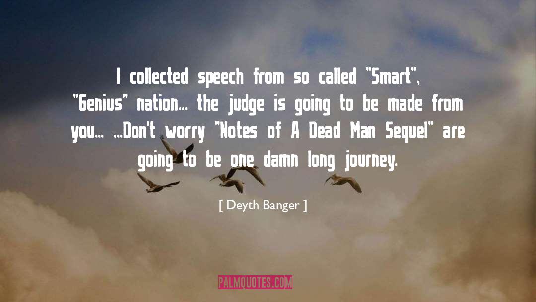 Judge quotes by Deyth Banger