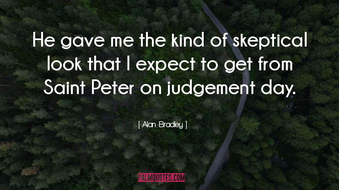 Judgement Day quotes by Alan Bradley