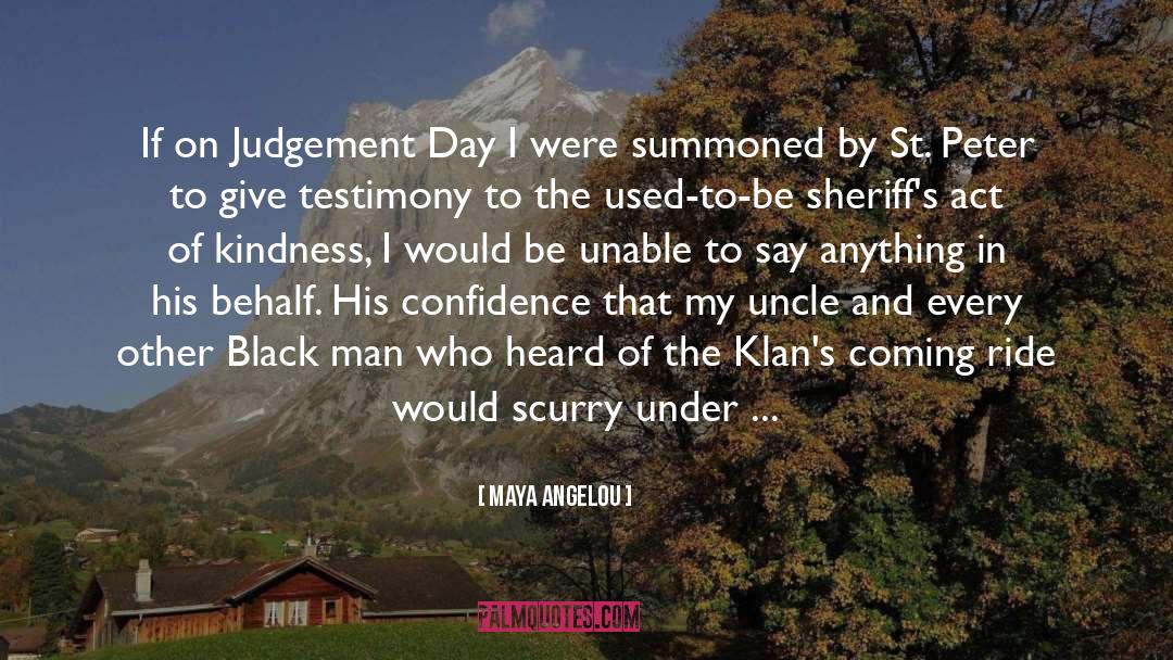 Judgement Day quotes by Maya Angelou