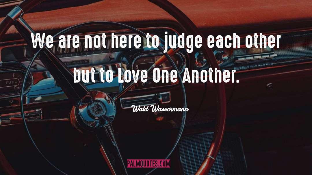 Judgemental quotes by Wald Wassermann