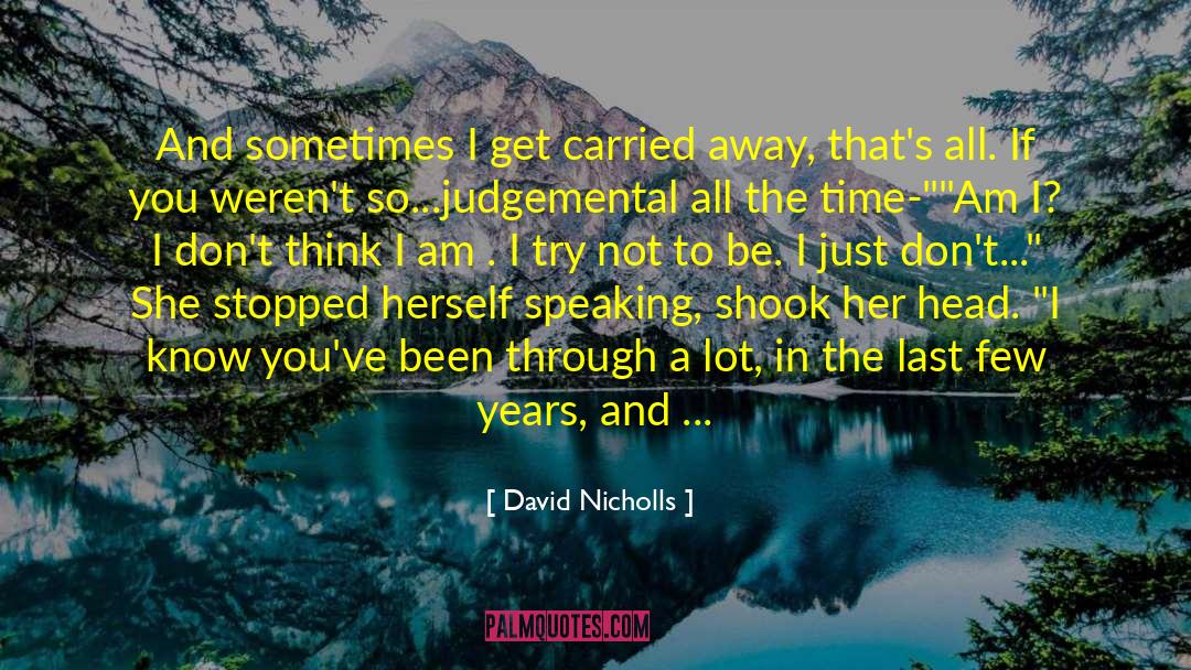 Judgemental quotes by David Nicholls