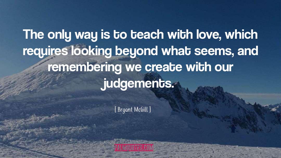 Judgements quotes by Bryant McGill