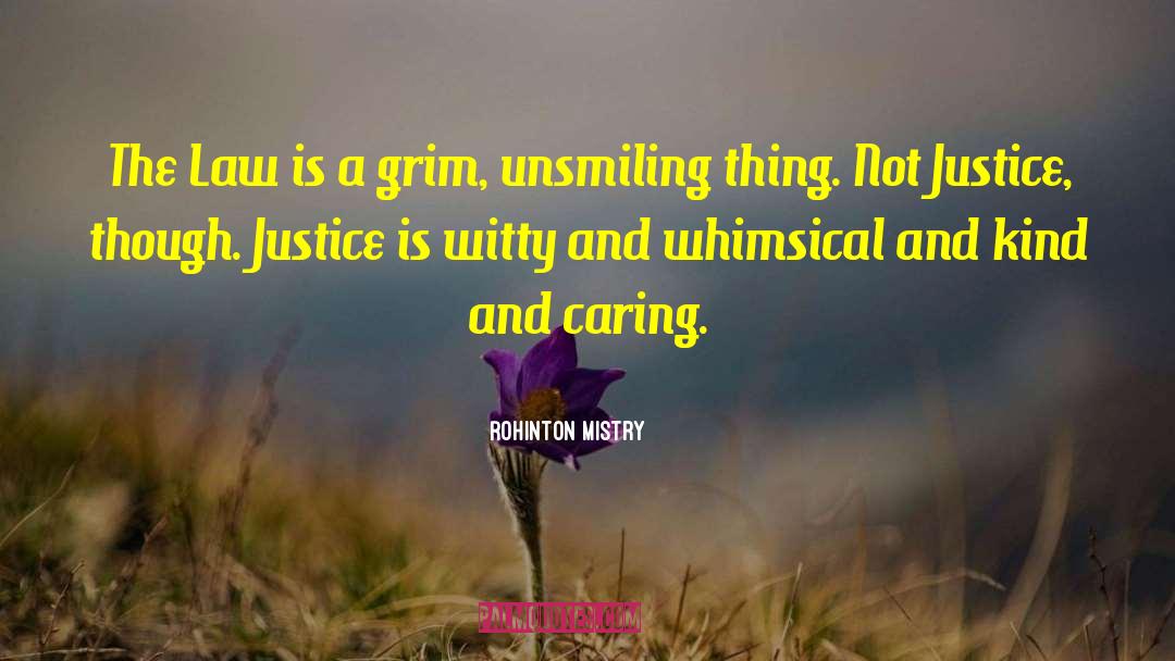 Judges And Justice quotes by Rohinton Mistry