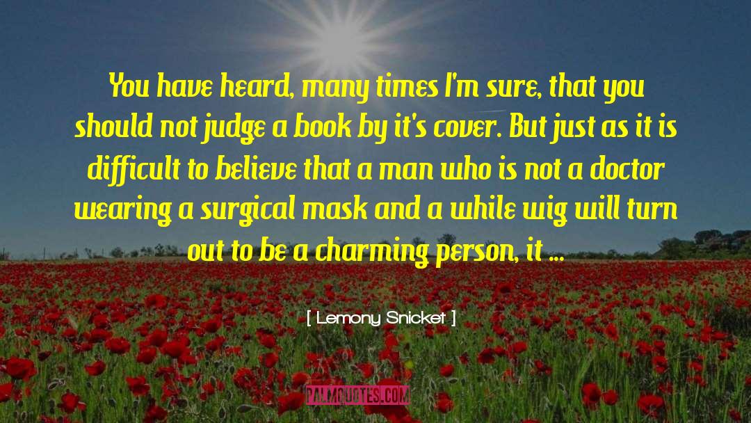 Judging A Book By Its Cover quotes by Lemony Snicket