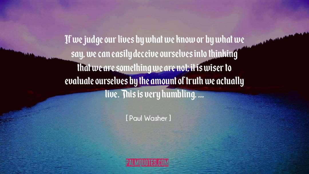 Judging By Appearances quotes by Paul Washer