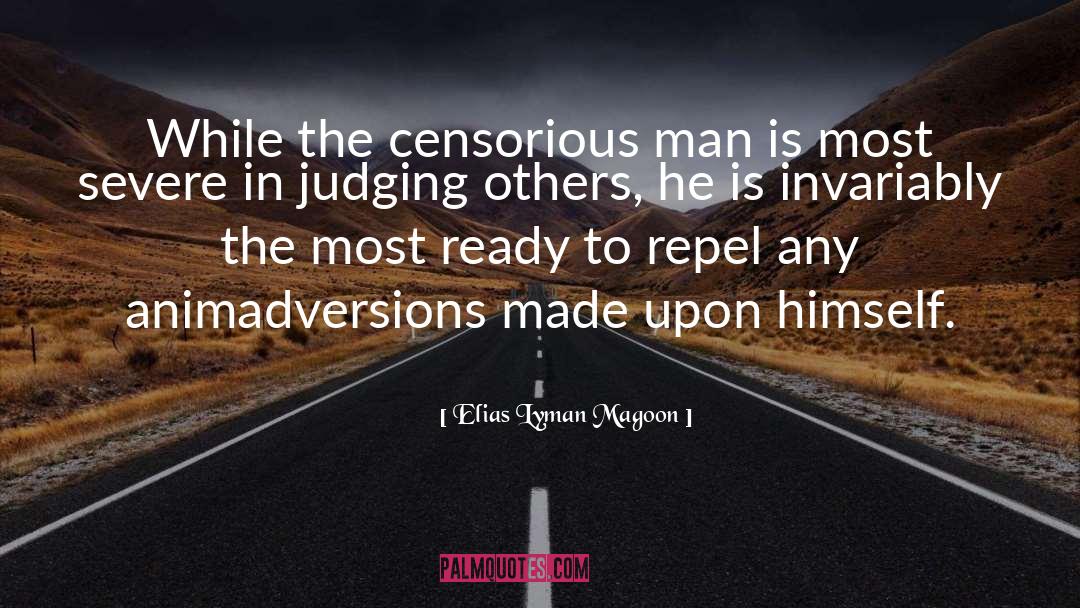 Judging Others quotes by Elias Lyman Magoon