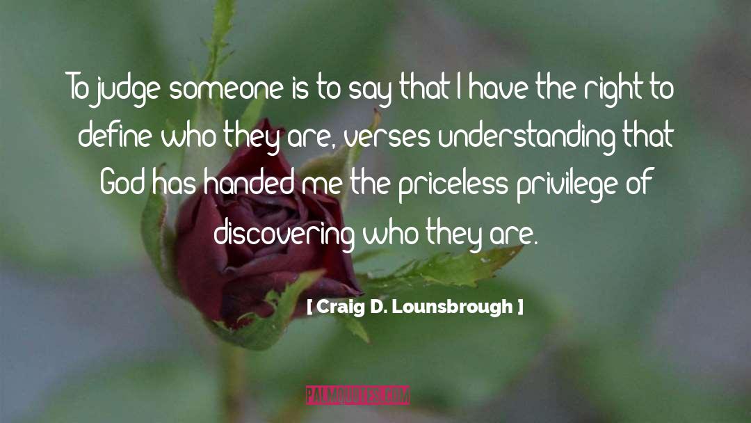 Judging Others quotes by Craig D. Lounsbrough