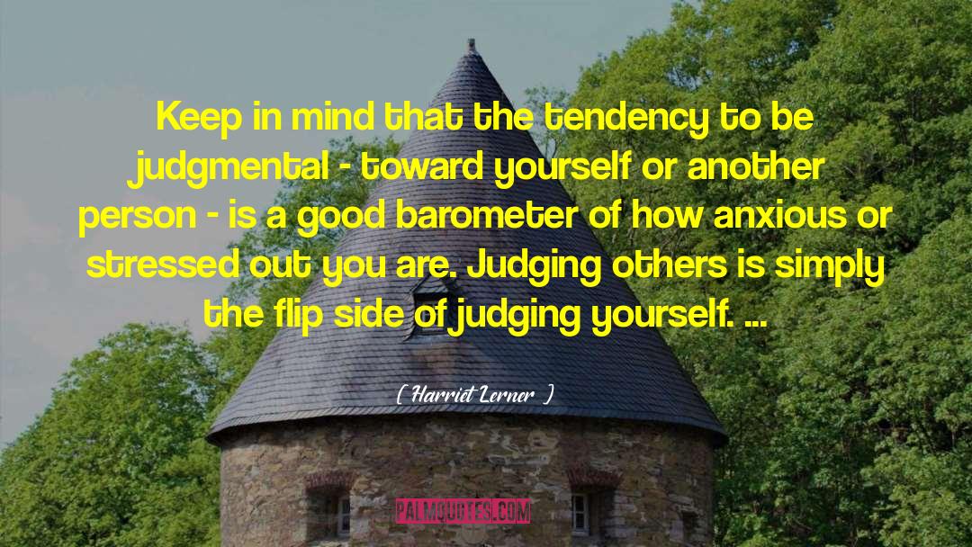 Judging Others quotes by Harriet Lerner