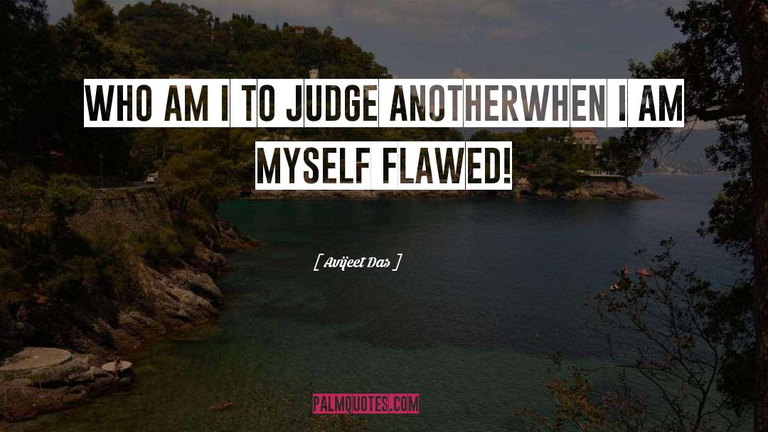 Judging Others quotes by Avijeet Das