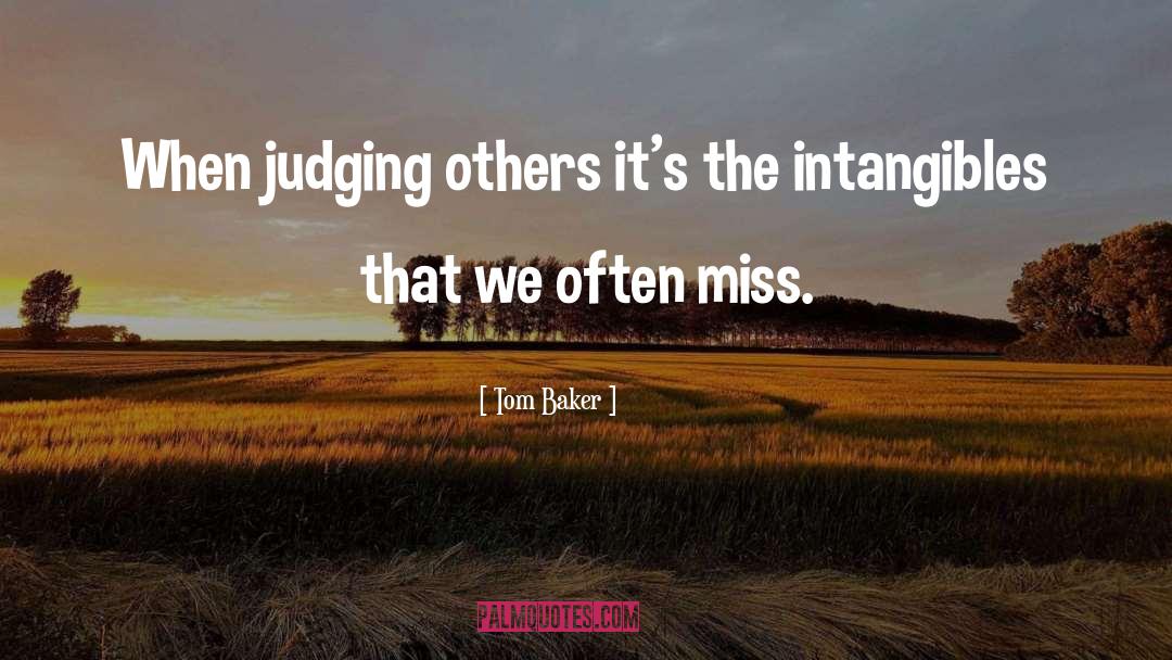 Judging Others quotes by Tom Baker