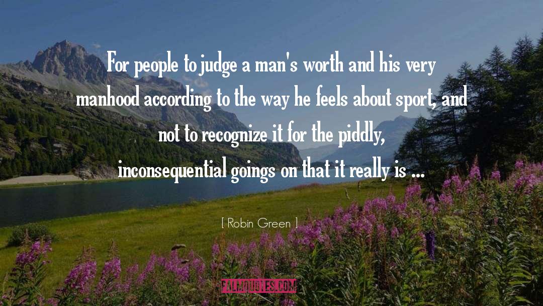 Judging People quotes by Robin Green