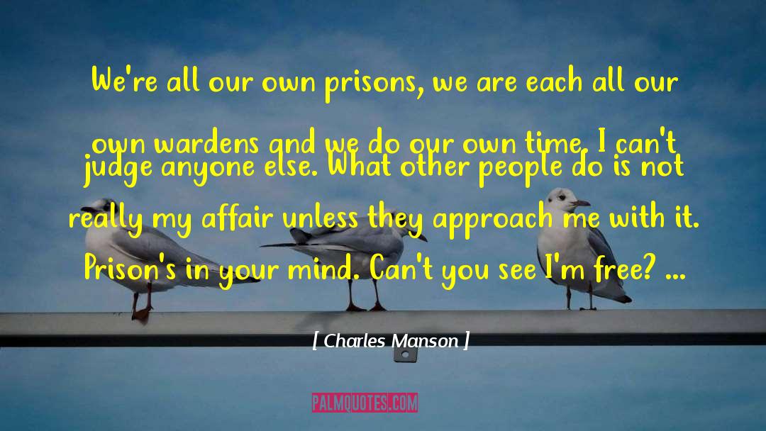 Judging People quotes by Charles Manson