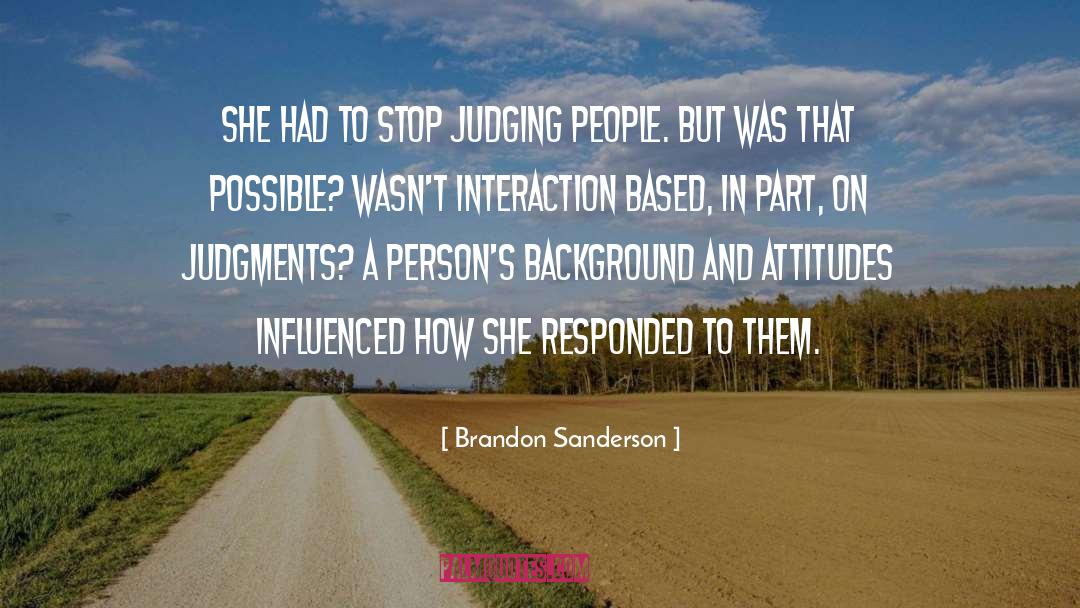 Judging People quotes by Brandon Sanderson