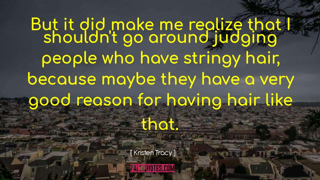 Judging People quotes by Kristen Tracy