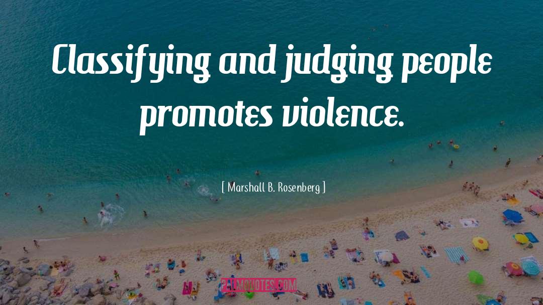 Judging People quotes by Marshall B. Rosenberg