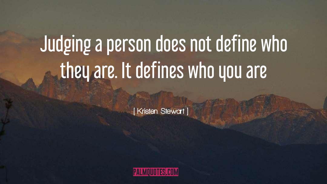 Judging People quotes by Kristen Stewart