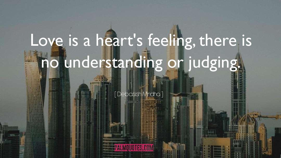 Judging quotes by Debasish Mridha