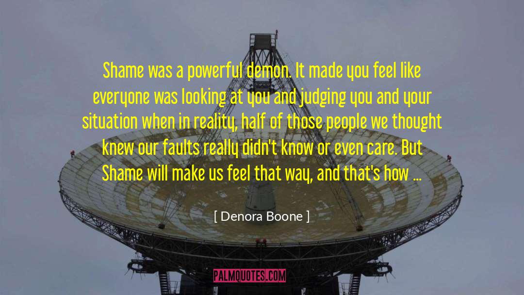 Judging You quotes by Denora Boone