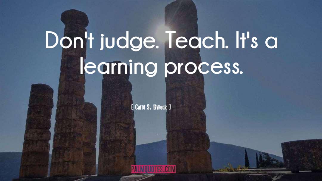 Judging Yourself quotes by Carol S. Dweck