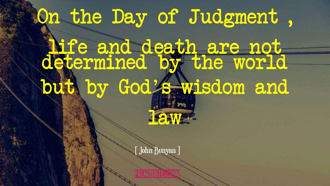 Judgment Day From Bible quotes by John Bunyan