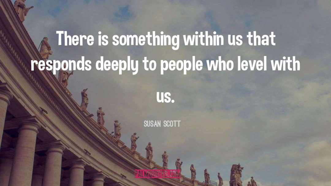 Judgmental People quotes by Susan Scott