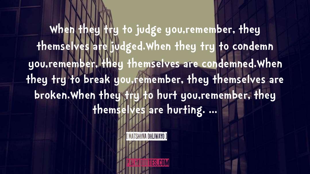 Judgmental quotes by Matshona Dhliwayo