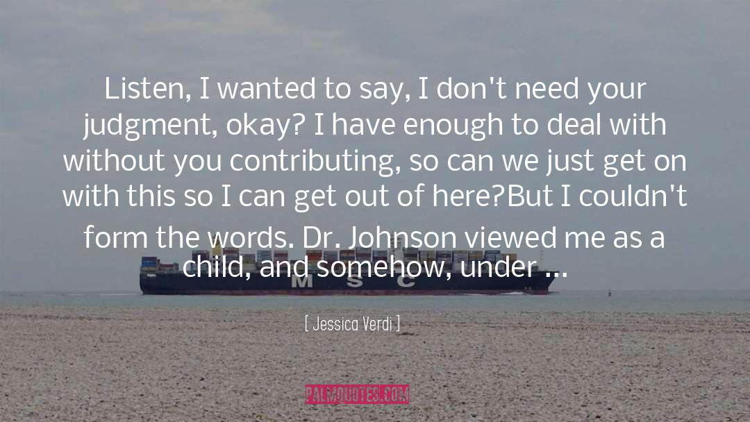 Judgmental quotes by Jessica Verdi